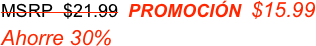 MSRP  $21.99  PROMOCIÓN  $15.99  Ahorre 30%